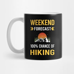 Weekend Forecast Hiking Hike Hiker Mug